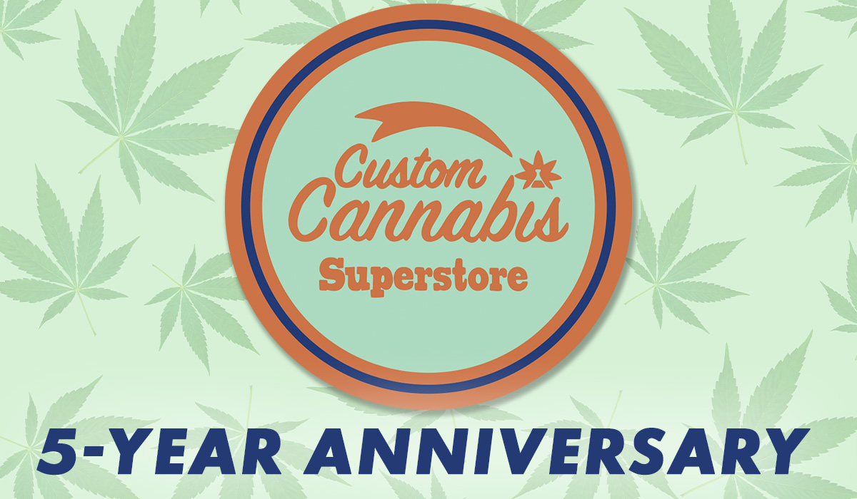 Custom Cannabis 5-Year Anniversary